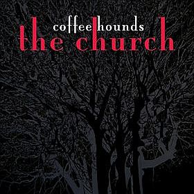The Church - Coffee Hounds CD (album) cover