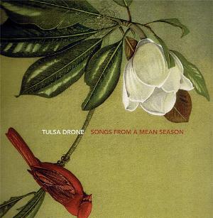 Tulsa Drone Songs From a Mean Season album cover