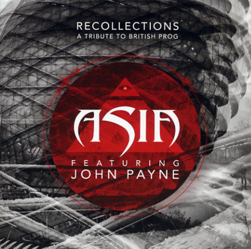 Asia - Asia feat. John Payne: Recollections - A Tribute To British Prog CD (album) cover