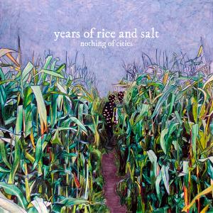 Years of Rice and Salt - Nothing of Cities CD (album) cover