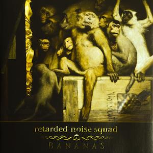 Retarded Noise Squad Bananas! album cover