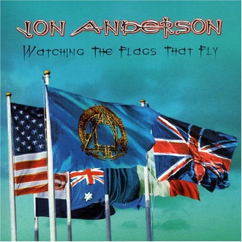 Jon Anderson - Watching The Flags That Fly CD (album) cover