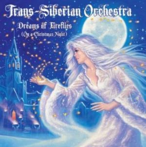 Trans-Siberian Orchestra - Dreams of Fireflies (On a Christmas Night) CD (album) cover