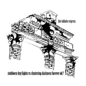 Stubborn Tiny Lights vs Clustering Darkness Forever OK - The Infinite Regress CD (album) cover