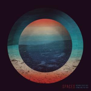 Spaces - Nothing Exists but Atoms and the Void CD (album) cover