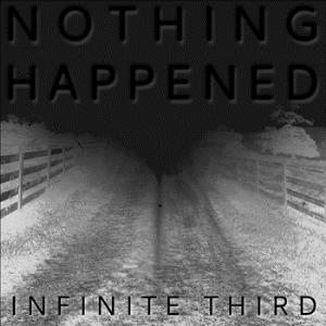 Infinite Third - Nothing Happened CD (album) cover