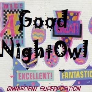 Good NightOwl - Omniscient Superposition CD (album) cover