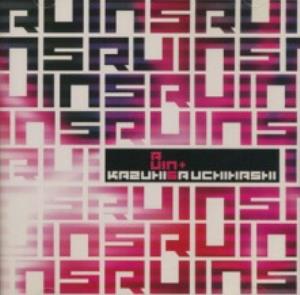 Ruins - Ruins + Kazuhisa Uchihashi CD (album) cover