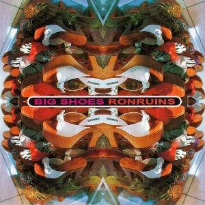 Ruins - Ron Ruins - Big Shoes CD (album) cover