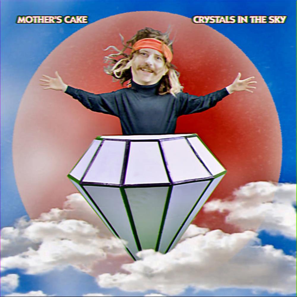 Mother's Cake Crystals in the Sky album cover