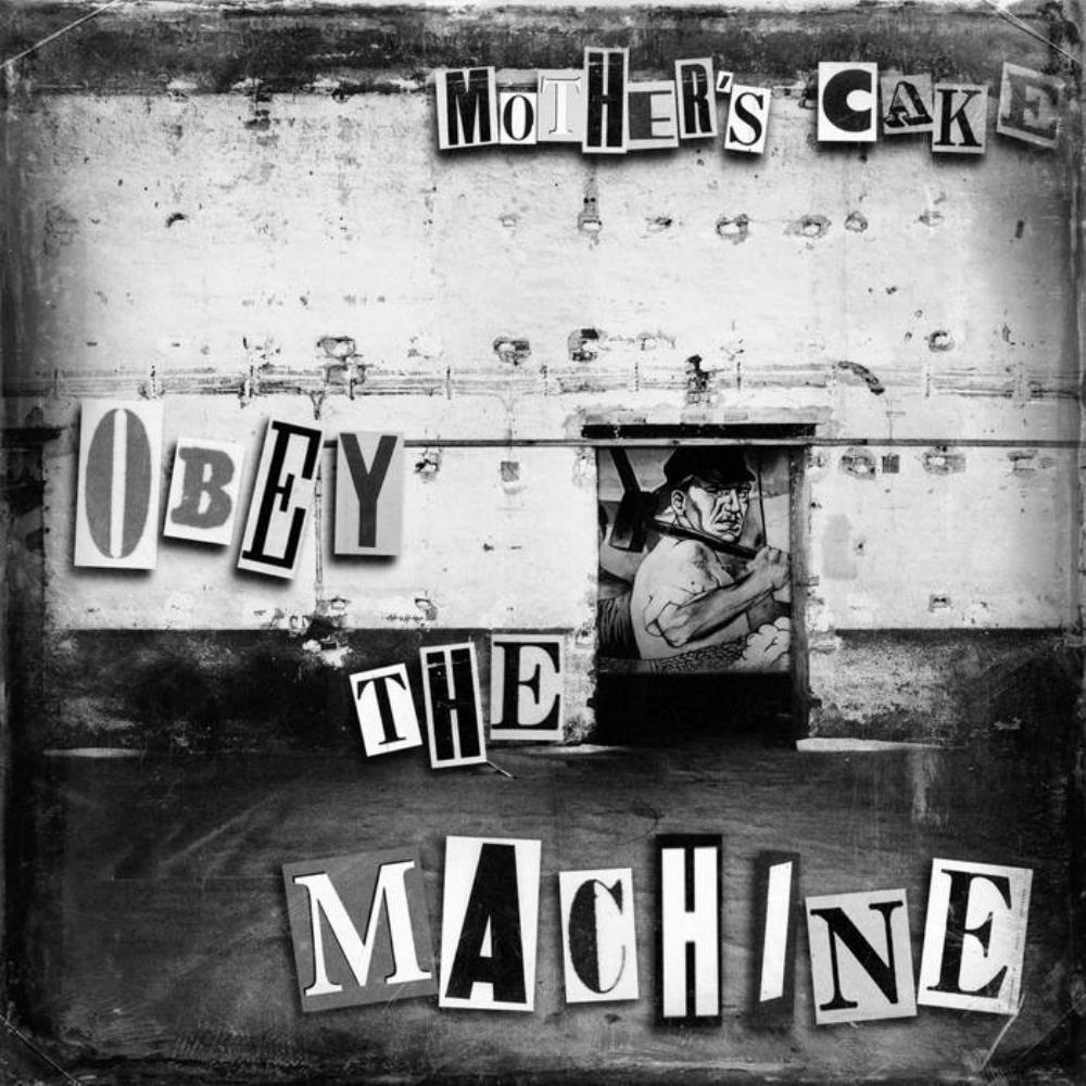 Mother's Cake Obey the Machine album cover