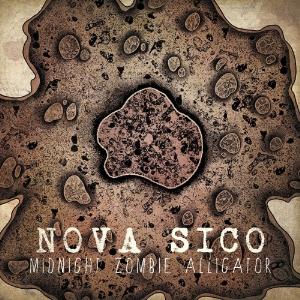 Midnight Zombie Alligator - Nova Sico CD (album) cover