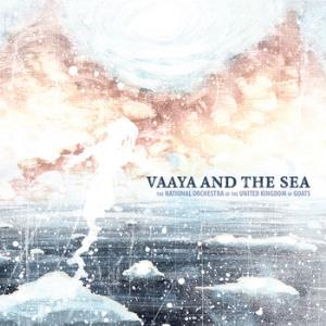 The National Orchestra of the United Kingdom of Goats - Vaaya and the Sea CD (album) cover