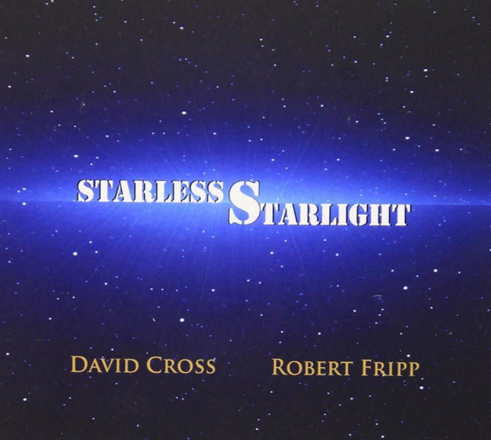 Robert Fripp - Robert Fripp and David Cross - Starless Starlight CD (album) cover