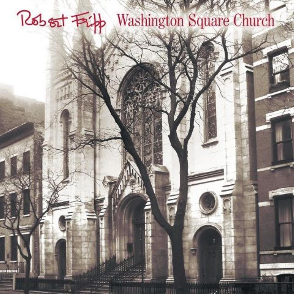 Robert Fripp - Washington Square Church CD (album) cover