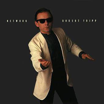 Robert Fripp - Network CD (album) cover