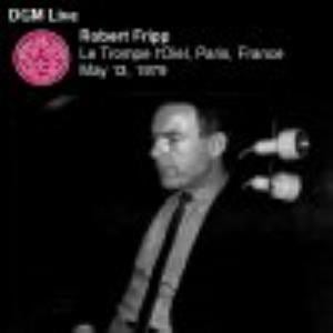 Robert Fripp Le Trompe l'Oiel Paris, France 1979 album cover