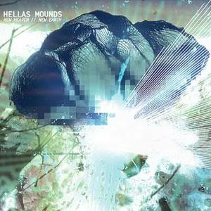 Hellas Mounds New Heaven // New Earth album cover