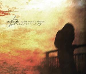 Dreariness - My Mind Is Too Weak To Forget CD (album) cover