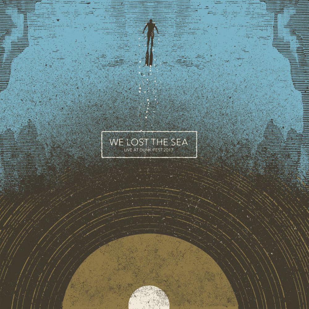 We Lost The Sea - Live at Dunk​!Fest 2017 CD (album) cover