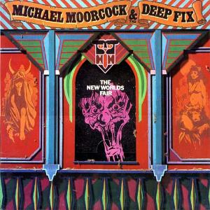 Michael Moorcock & The Deep Fix - The New Worlds Fair CD (album) cover