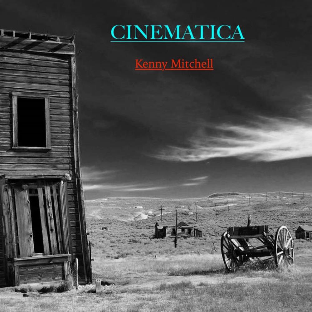 Kenny Mitchell - Cinematica CD (album) cover
