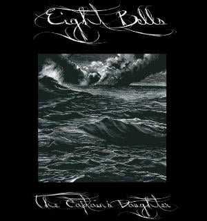 Eight Bells - The Captain's Daughter CD (album) cover