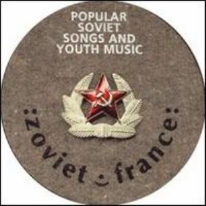 Zoviet France - Popular Soviet Songs and Youth Music CD (album) cover