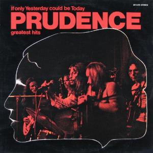 Prudence If Only Yesterday Could Be Today - Greatest Hits album cover