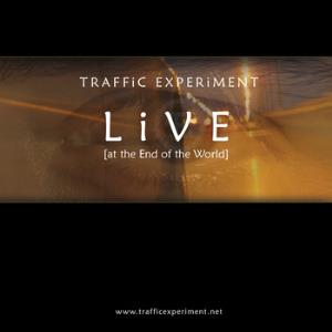 Traffic Experiment Live [at the End of the World] album cover