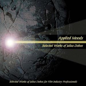 Julius Dobos - Applied Moods. Selected Works of Julius Dobos CD (album) cover