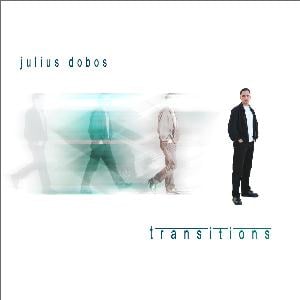Julius Dobos - Transitions CD (album) cover