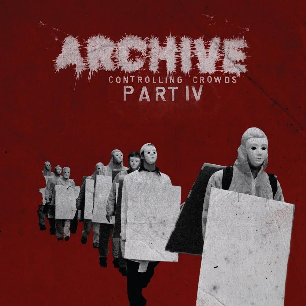 Archive - Controlling Crowds - Part IV CD (album) cover