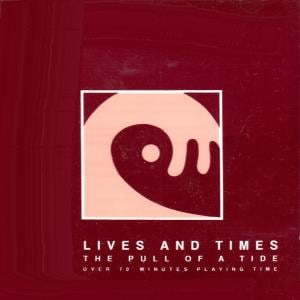 Lives and Times The Pull of a Tide album cover