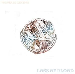 Michael Zucker - Loss of Blood CD (album) cover