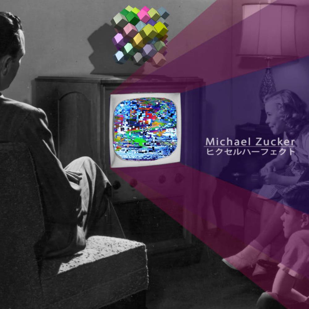Michael Zucker - Pixel Perfect CD (album) cover