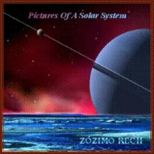 Zozimo Rech - Pictures of a Solar System CD (album) cover