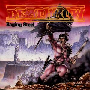 Deathrow Raging Steel album cover