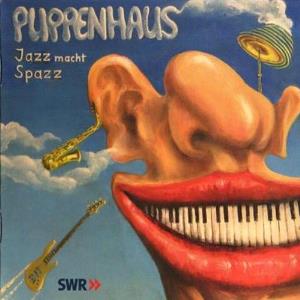 Puppenhaus - Jazz Macht Spazz CD (album) cover