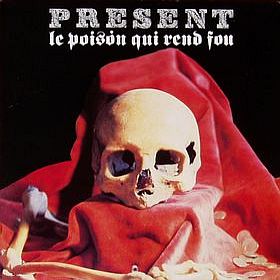 Present Le Poison Qui Rend Fou album cover