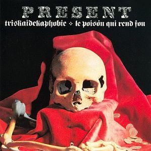 Present Triskaidekaphobie / Le poison qui rend fou album cover