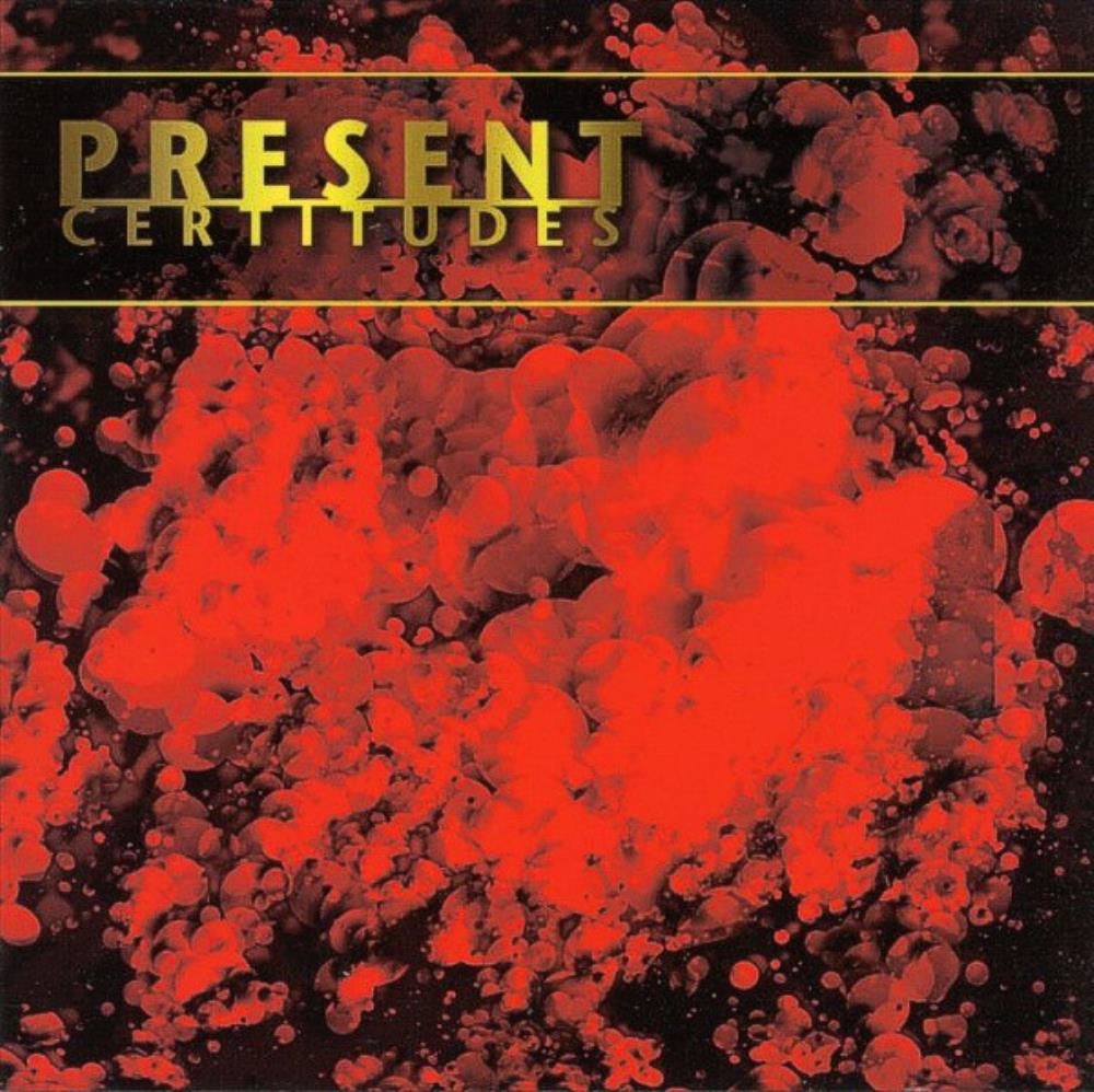 Present - Certitudes CD (album) cover