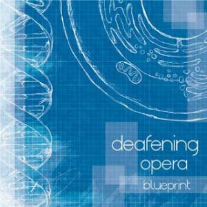 Deafening Opera - Blueprint CD (album) cover