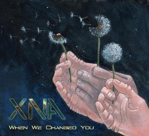 XNA - When We Changed You CD (album) cover