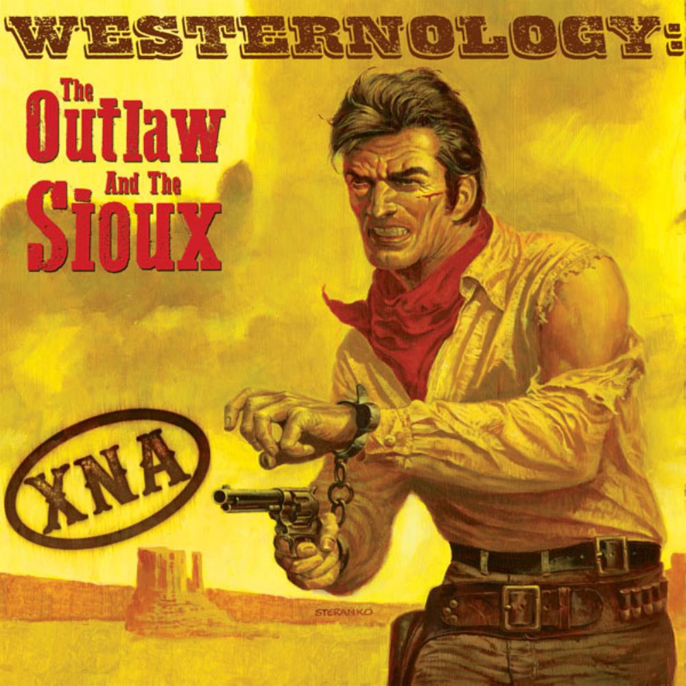 XNA - Westernology: The Outlaw And The Sioux CD (album) cover