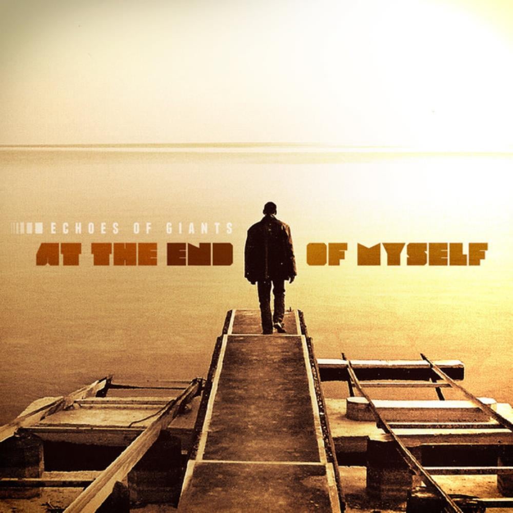 Echoes Of Giants - At the End of Myself CD (album) cover