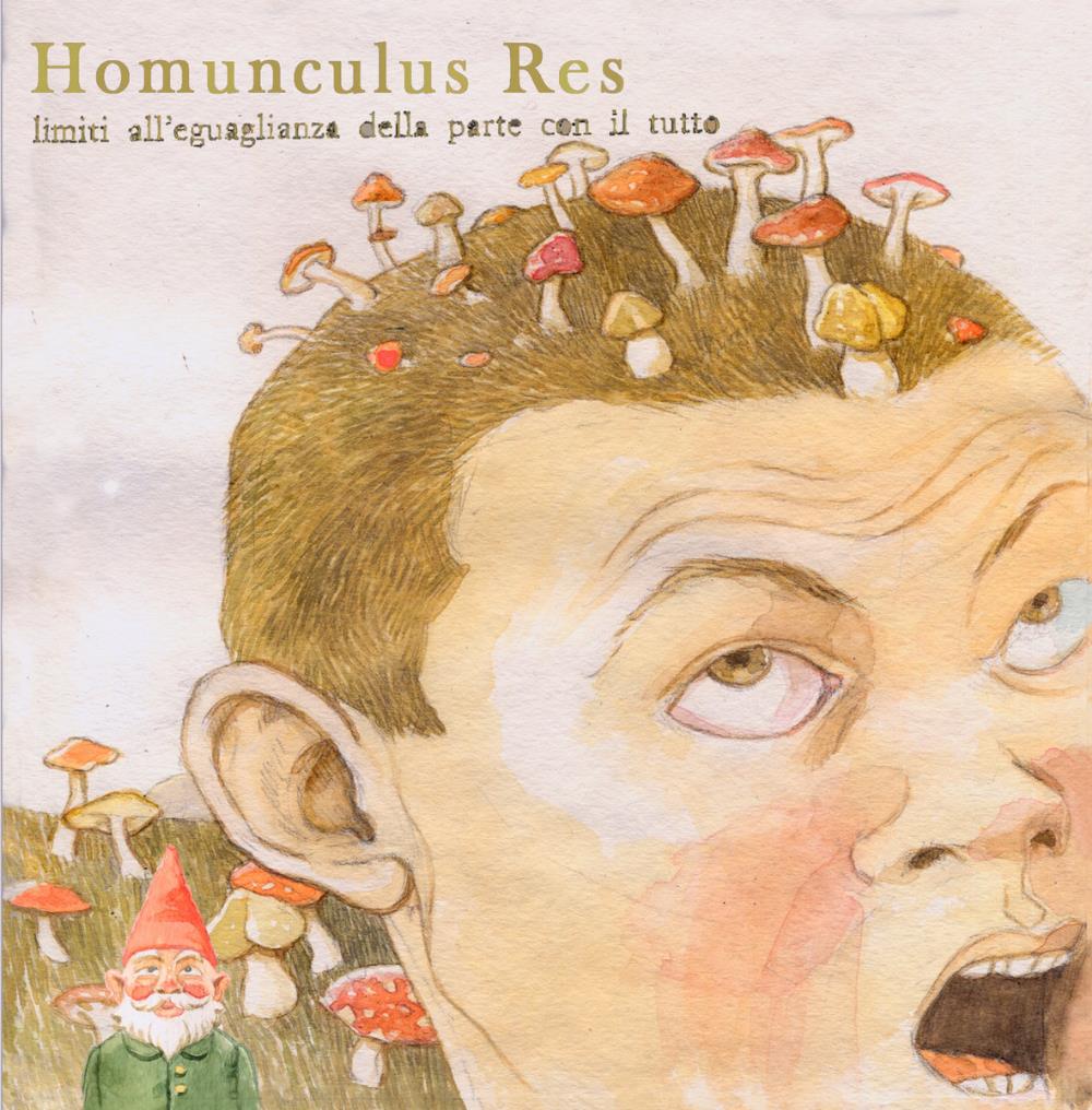 Homunculus Res - Limiti All'Eguaglianza Della Parte Con Il Tutto CD (album) cover