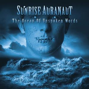Sunrise Auranaut The Ocean Of Unspoken Words album cover
