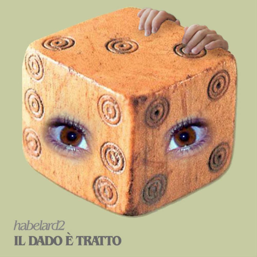 Habelard2 - Il Dado  Tratto CD (album) cover