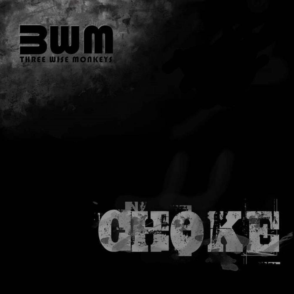 Three Wise Monkeys Choke album cover